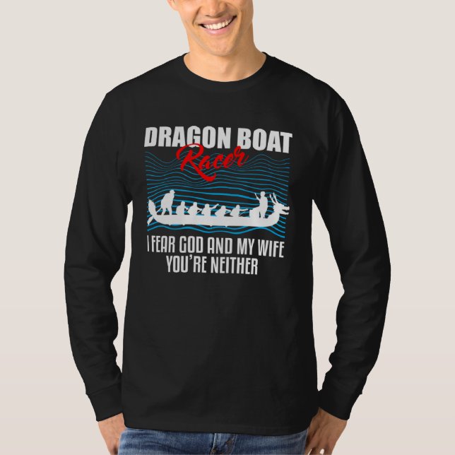 Dragon Boat Quote for Dragonboat Crew and Dragonbo T-Shirt (Front)