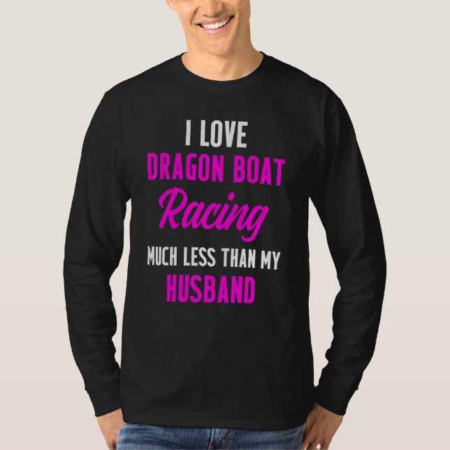Dragon Boat Racing Boating Race Racer _2 T-Shirt (Front)