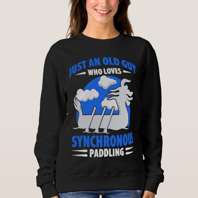 Dragon Boat Racing For Dragon Boat Paddler Drummer Sweatshirt (Front)