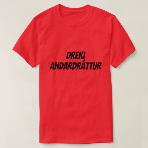 dragon breath in Icelandic dreki andardrtt red T_Shirt