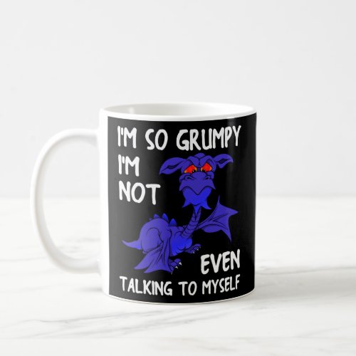 Dragon Flying Mythical Creature Im So Grumpy  Coffee Mug