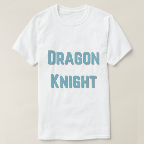 Dragon Knight T_Shirt