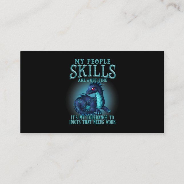 Dragon My People Skills Are Just Fine Its My Toler Business Card (Front)