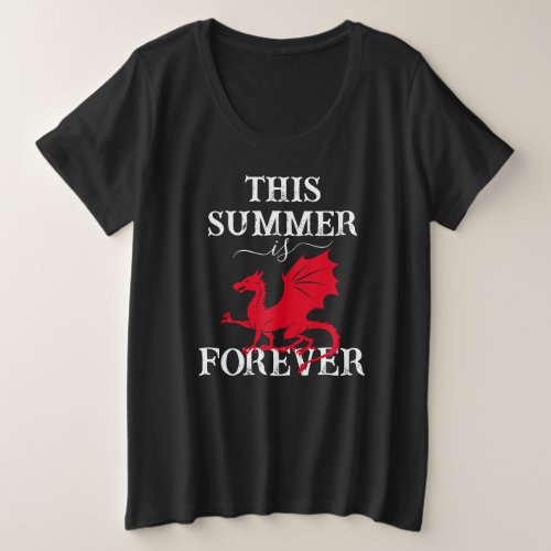 Dragon Pun This Summer is Dragon On Forever Funny Plus Size T_Shirt
