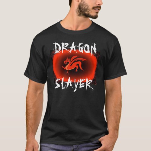 DRAGON SLAYER T_Shirt