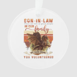Dragon Son In Law There Are Lots Of Great People Ornament