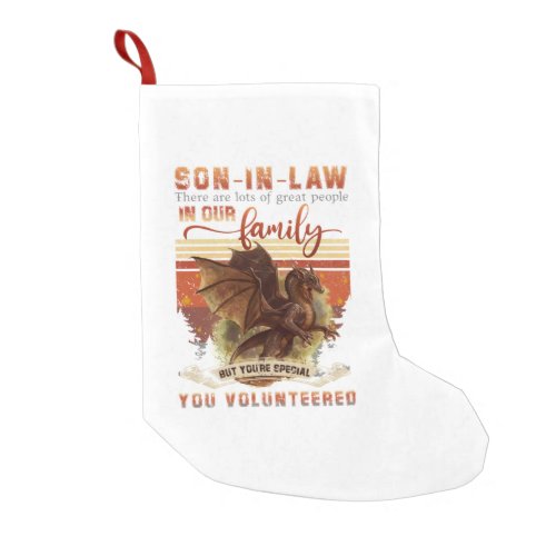 Dragon Son In Law There Are Lots Of Great People Small Christmas Stocking