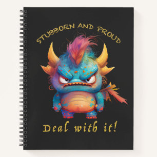 Dragon Stubborn Deal With It Cute Adorable Funny Notebook