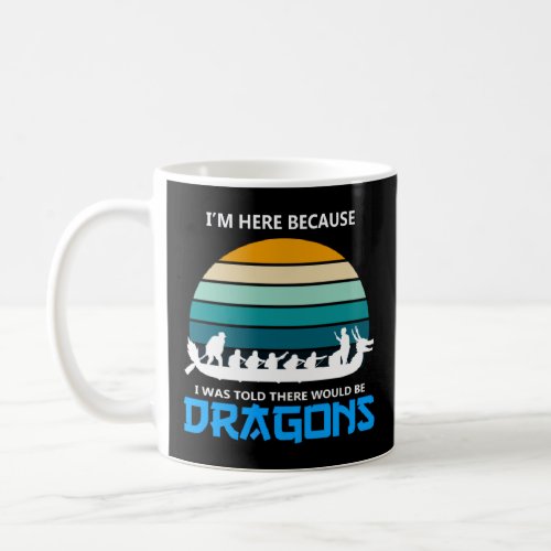 Dragonboat Quote for Dragon Boat and Dragonboat Cr Coffee Mug