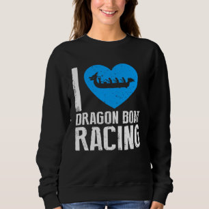 Dragonboat Theme for Dragon Boat Paddlers  10 Sweatshirt