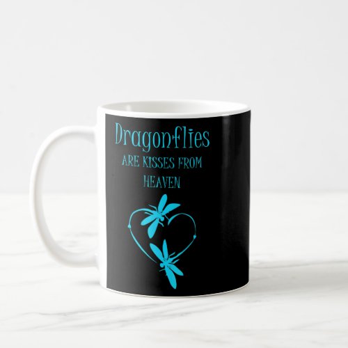 Dragonflies Are Kisses From Heaven 2  Coffee Mug