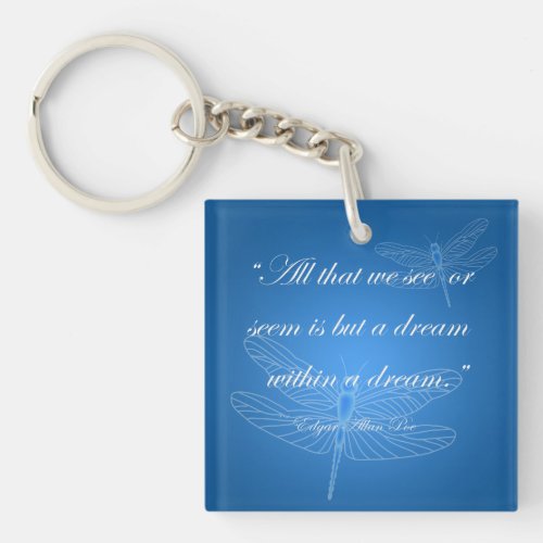 Dragonflies Dream Dragonfly Quote Keychain
