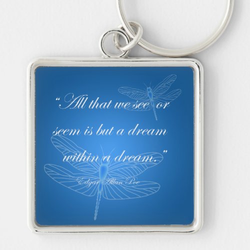 Dragonflies Dream Dragonfly Quote Premium Keychain