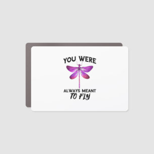 Dragonflies Nature Insect Always Meant To Fly Drag Car Magnet