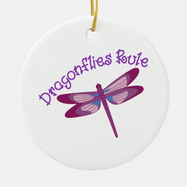 Dragonflies Rule Ceramic Ornament (Front)