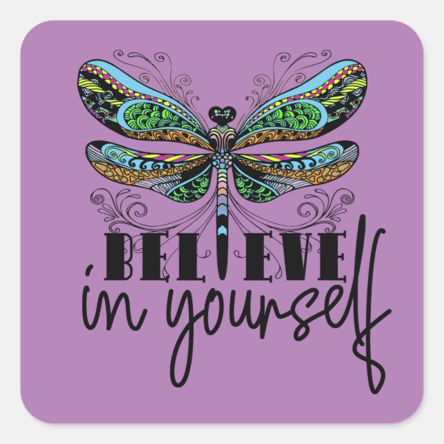 Dragonfly Colorful Illustration Encouraging Words Square Sticker (Front)