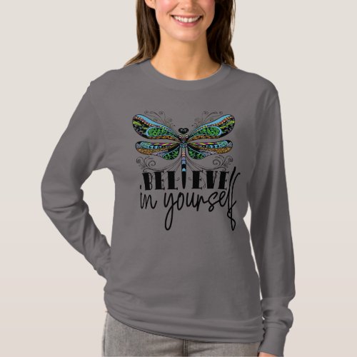 Dragonfly Colorful Illustration Encouraging Words T_Shirt