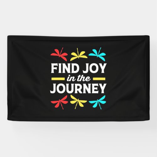 Dragonfly Find Joy In The Journey Banner