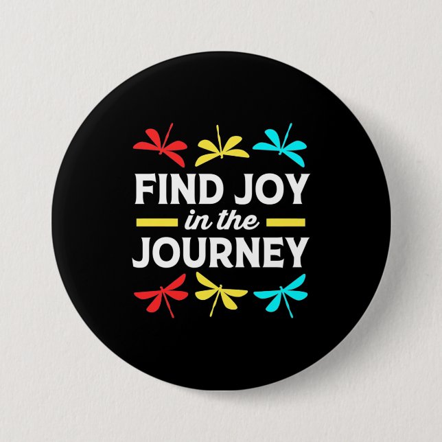 Dragonfly Find Joy In The Journey Button (Front)
