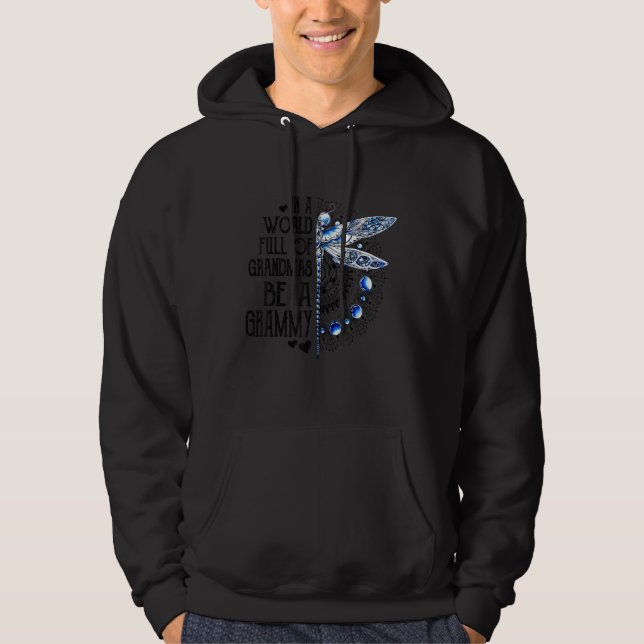 Dragonfly In A World Full Of Grandmas Be A Grammy Hoodie (Front)