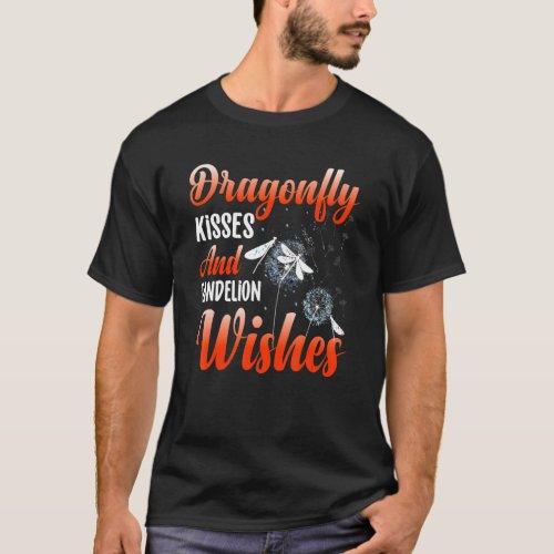 Dragonfly Kisses And Dandelion Wishes Cute Dragonf T_Shirt