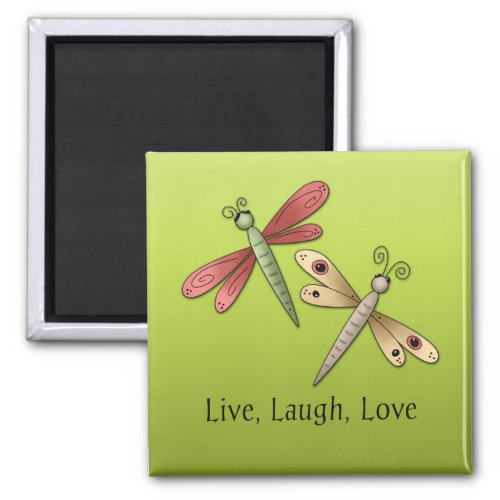 Dragonfly Live Laugh Love Magnet