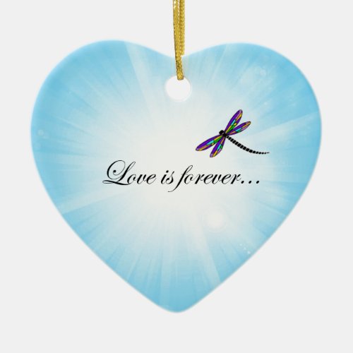 Dragonfly  LOVE is Forever Ceramic Ornament
