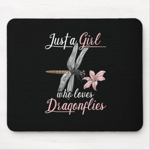 Dragonfly Lover Just A Girl Who Loves Dragonfly Mouse Pad