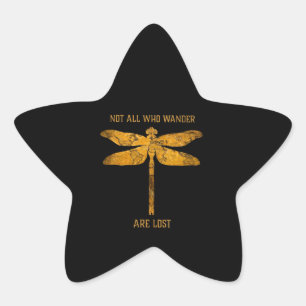 Dragonfly Lover  Not All Who Wander Are Lost Star Sticker