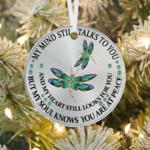 Dragonfly Memorial My Mind Still Talks To You Metal Ornament