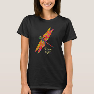 Dragonfly neon insect we are light T-Shirt
