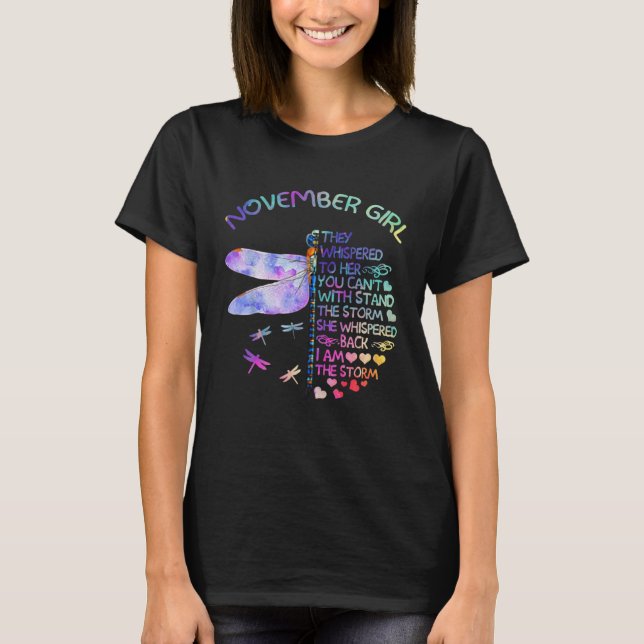 Dragonfly November Girl They Whispered To Her T-Shirt (Front)