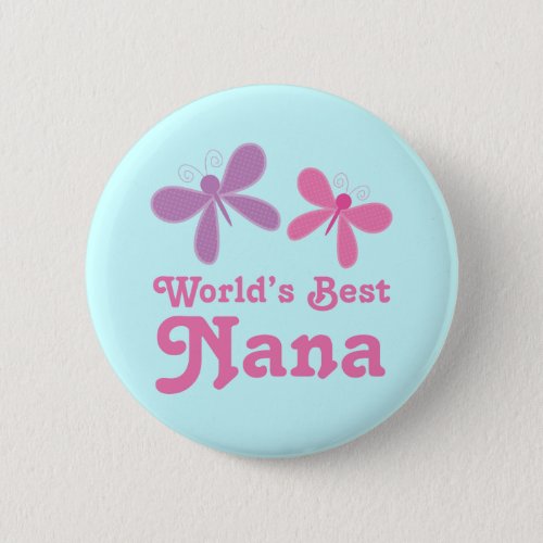 Dragonfly Worlds Best Nana Gift Button