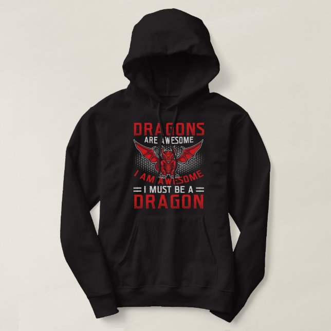 Dragons are Awesome Dragon Lover Hoodie (Design Front)