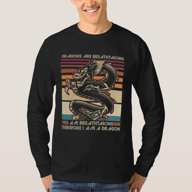 dragons are breathtaking I m breathtaking therefor T-Shirt (Front)
