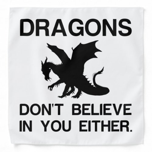 Dragons Dont Believe Bandana