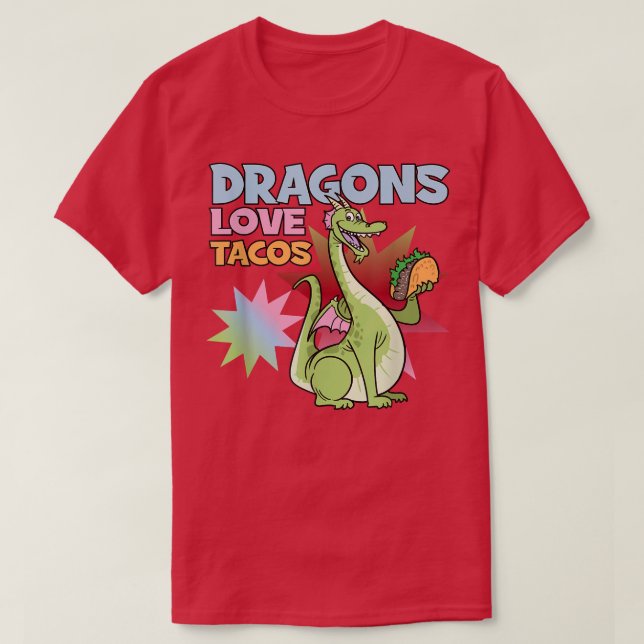 Dragons Love Tacos  T-Shirt (Design Front)