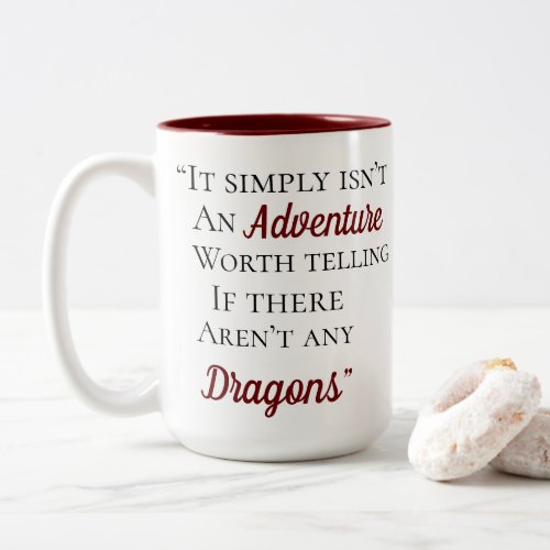 Dragons Quote Two_Tone Coffee Mug