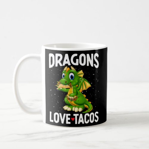 Dragons With Wings Love Tacos Dragon For Coffee Mug
