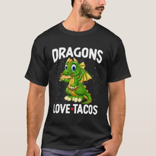 Dragons With Wings Love Tacos Dragon For T_Shirt