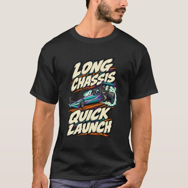 Dragster Long Chassis Quick Launch T-Shirt (Front)