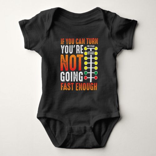 Dragster Saying Race car Driver Skill Drag Racing Baby Bodysuit