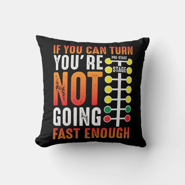 Dragster Saying Race car Driver Skill Drag Racing Throw Pillow (Front)