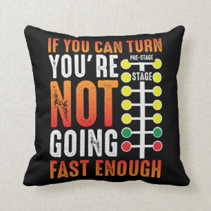 Dragster Saying Race car Driver Skill Drag Racing Throw Pillow