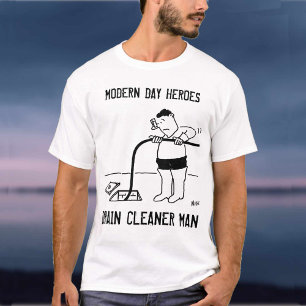 Drain Cleaner Man T-Shirt