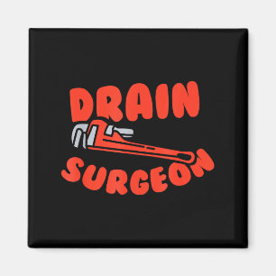 Drain Surgeon, Funny Plumber Magnet