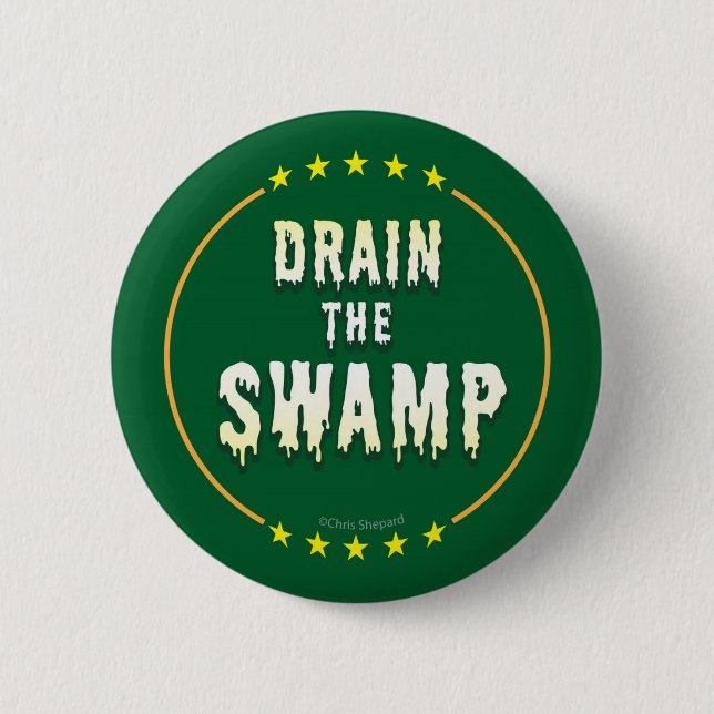 DRAIN THE SWAMP! End Corrupt Corporate lobbyists!! Pinback Button (Front)