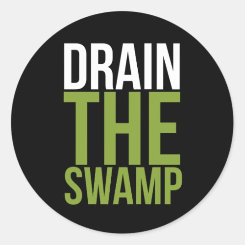 Drain the swamp Make America Great Again MAGA Classic Round Sticker