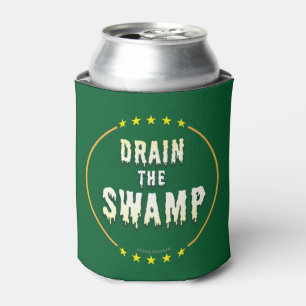 DRAIN THE SWAMP Stop Bad bureaucrats & Politicians Can Cooler