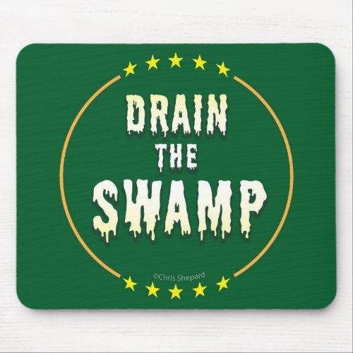 DRAIN THE SWAMP Stop Bad bureaucrats  Politicians Mouse Pad